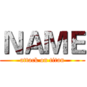 ＮＡＭＥ (attack on titan)