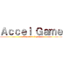 Ａｃｃｅｌ Ｇａｍｅ (Es hora de jugar)