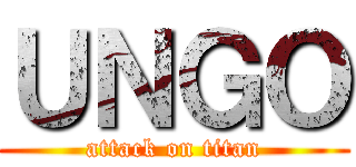 ＵＮＧＯ (attack on titan)