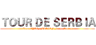 ＴＯＵＲ ＤＥ ＳＥＲＢＩＡ (Team CYTO x TRIGON Factor Racing)