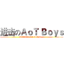 进击のＡｏＴ Ｂｏｙｓ (ATTACK ON AoT Boys)