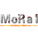 ＭｏＲａｌ (attack on titan)