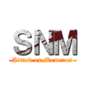 ＳＮＭ (Attack on Momeros)