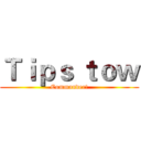 Ｔｉｐｓ ｔｏｗ (Commander!)