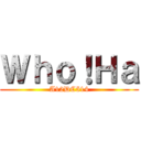 Ｗｈｏ！Ｈａ (A12DC514)