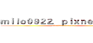 ｍｉｌｏ０９２２．ｐｉｘｎｅｔ．ｎｅｔ (milo0922.pixnet.net)