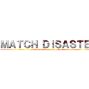 ＭＡＴＣＨ ＤＩＳＡＳＴＥＲ (takeover in karasuno school)