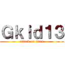 Ｇｋｉｄ１３ (attack on titan)