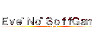 Ｅｖｅ"Ｎｏ"ＳｏｆｆＧａｍｅ (¡Survival Horror!)