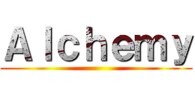 Ａｌｃｈｅｍｙ ()
