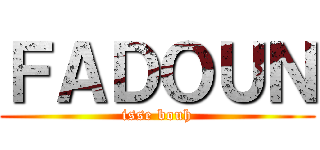 ＦＡＤＯＵＮ (isse bouh)