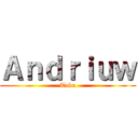 Ａｎｄｒｉｕｗ (Taku)