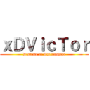 ｘＤＶｉｃＴｏｒ (Distrito de Shiganshina)