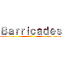 Ｂａｒｒｉｃａｄｅｓ (進撃の巨人)