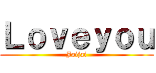 Ｌｏｖｅｙｏｕ (Jaijai)