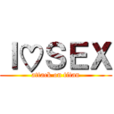 Ｉ♡ＳＥＸ (attack on titan)