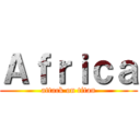Ａｆｒｉｃａ (attack on titan)