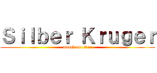 Ｓｉｌｂｅｒ Ｋｒｕｇｅｒ (attack on titan)