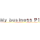 Ｍｙ ｂｕｓｉｎｅｓｓ Ｐｌａｎ ()