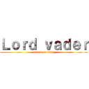 Ｌｏｒｄ ｖａｄｅｒ (attack on titan)