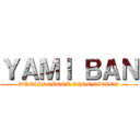 ＹＡＭＩ ＢＡＮ (DUELINGBOOK CHRONICLES)