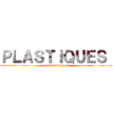 ＰＬＡＳＴＩＱＵＥＳ  (angelina ruggeri)