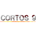 ＣＯＲＴＯＳ ９ (attack on youtube)