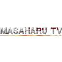 ＭＡＳＡＨＡＲＵ ＴＶ (niconico )