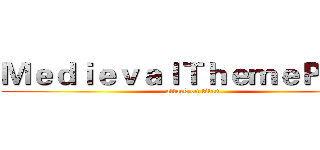 ＭｅｄｉｅｖａｌＴｈｅｍｅＰａｒｋ (attack on titan)