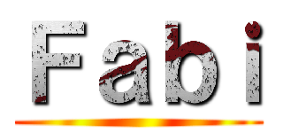 Ｆａｂｉ ()