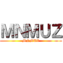 ＭＮＭＵＺ (MNMUZ)