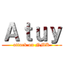 Ａｔｕｙ (attack on NMK)