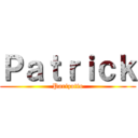 Ｐａｔｒｉｃｋ (Parizotto)