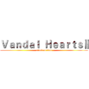 Ｖａｎｄａｌ  ＨｅａｒｔｓⅡ (attack on titan)