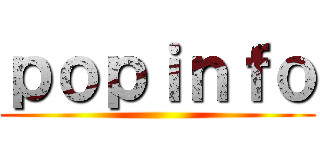 ｐｏｐｉｎｆｏ ()