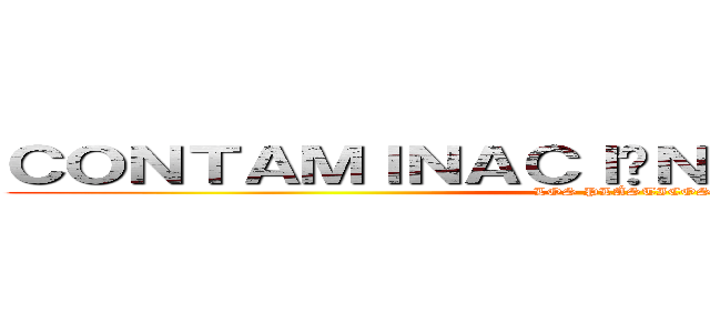 ＣＯＮＴＡＭＩＮＡＣＩÓＮ ＡＭＢＩＥＮＴＡＬ (LOS PLÁSTICOS)