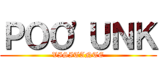 ＰＯＯ'ＵＮＫ (VISITANTE)