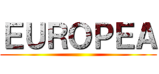 ＥＵＲＯＰＥＡ ()