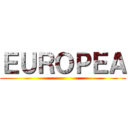 ＥＵＲＯＰＥＡ ()