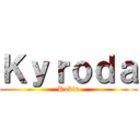 Ｋｙｒｏｄａ (Robin)