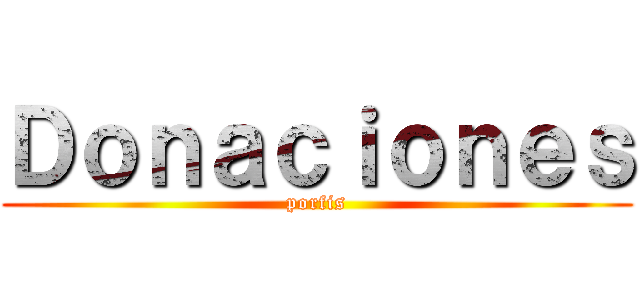 Ｄｏｎａｃｉｏｎｅｓ (porfis)