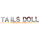 ＴＡＩＬＳ ＤＯＬＬ (Can You Feel the Sunshine?)