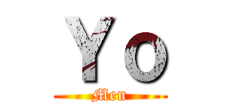 Ｙｏ (Men)