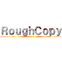 ＲｏｕｇｈＣｏｐｙ (2 0 1 4)