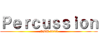 Ｐｅｒｃｕｓｓｉｏｎ (NBU 2025)