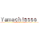 Ｙａｍａｃｈｉａｓｓｅ  (Yamachiasse )