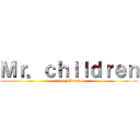 Ｍｒ．ｃｈｉｌｄｒｅｎ (mrchildren)