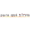 ｐａｒａ ｑｕé ｓｉｒｖｅｎ (las competencias emocionales)