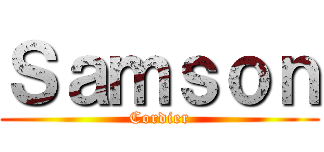 Ｓａｍｓｏｎ (Cordier)