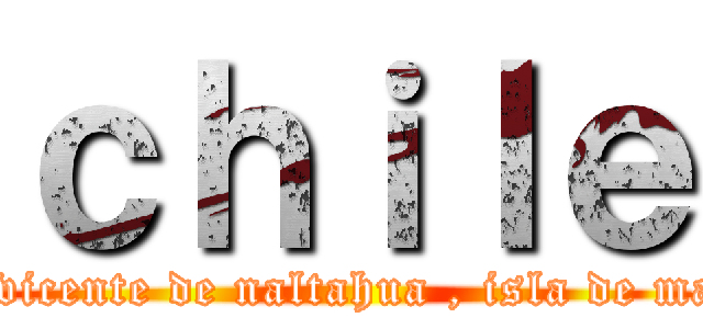 ｃｈｉｌｅ (san vicente de naltahua , isla de maipo)
